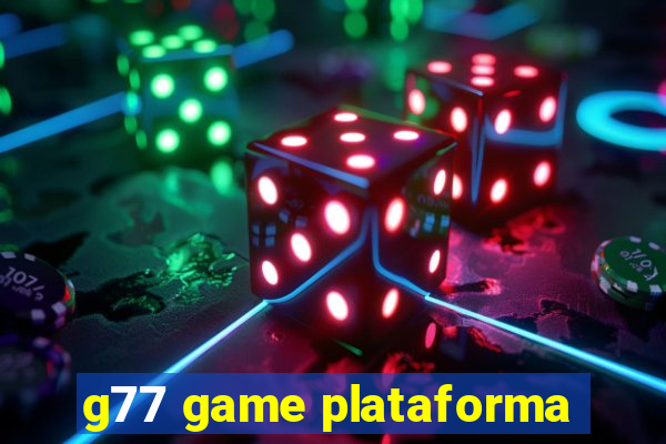 g77 game plataforma